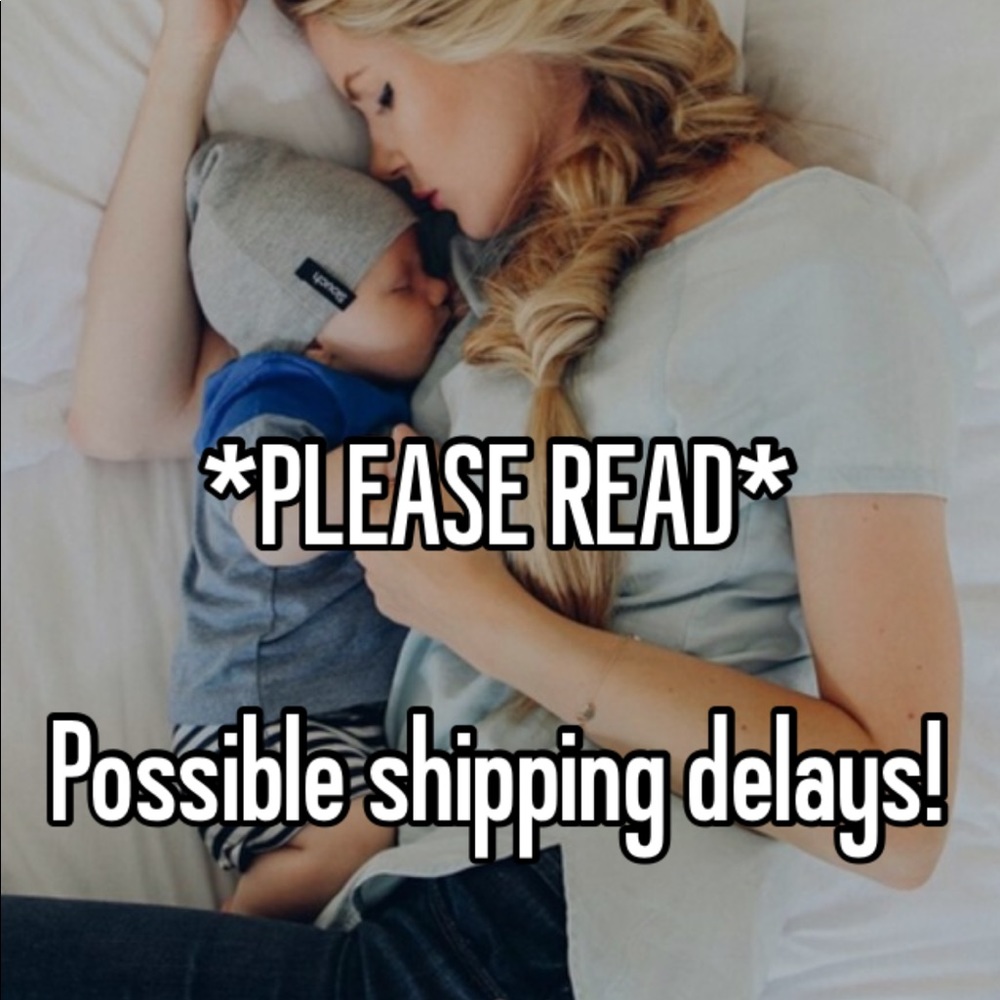 POSSIBLE SHIPPING DELAYS